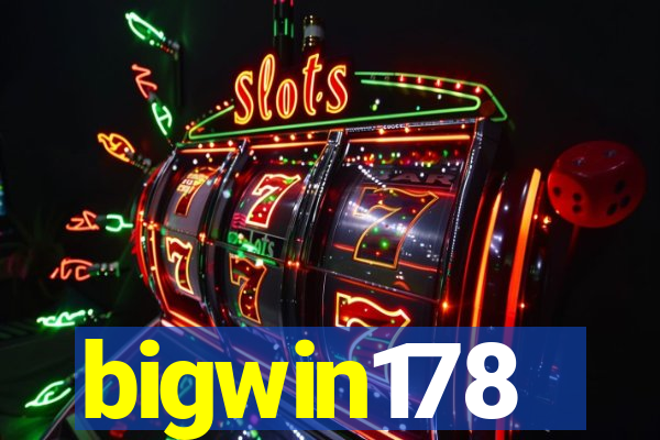 bigwin178