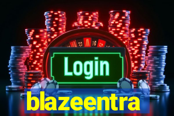 blazeentra