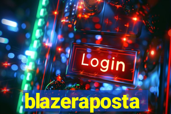 blazeraposta