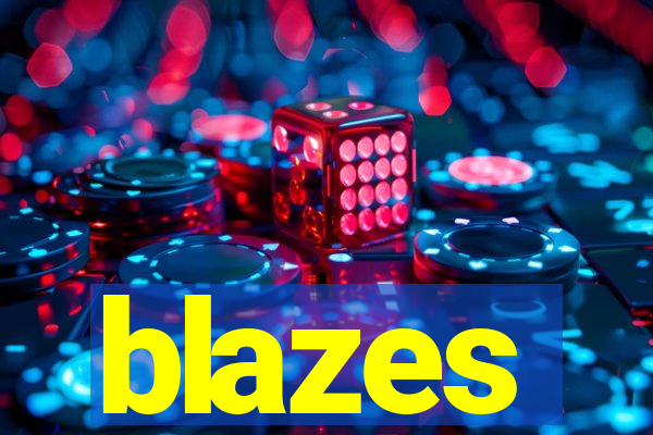 blazes