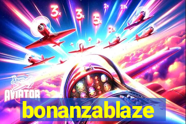 bonanzablaze