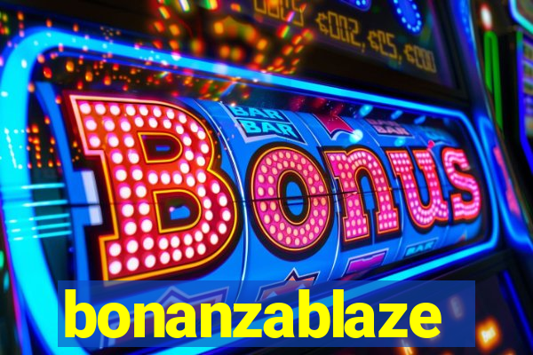 bonanzablaze