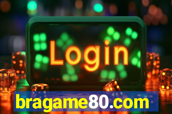 bragame80.com