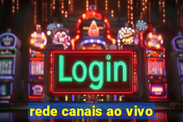 rede canais ao vivo