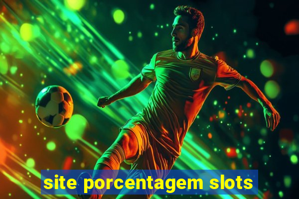 site porcentagem slots