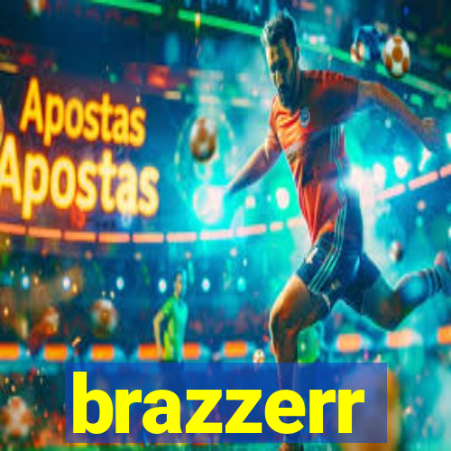 brazzerr