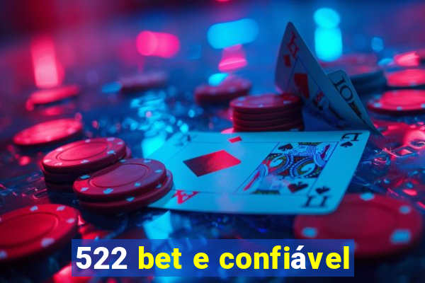 522 bet e confiável