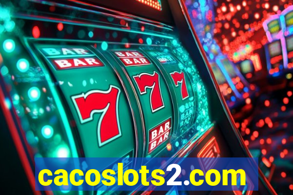 cacoslots2.com