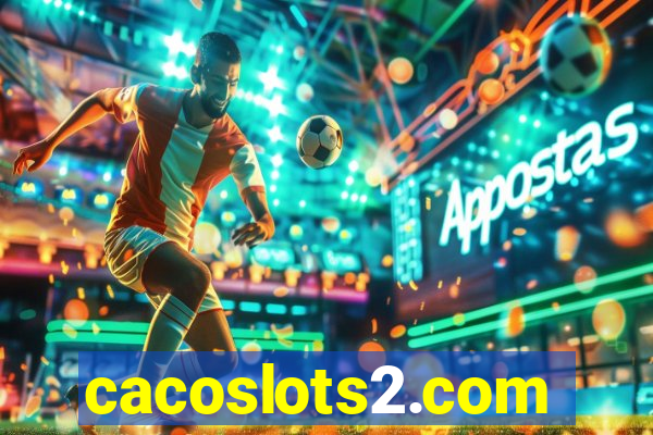 cacoslots2.com