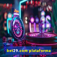 bet29.com plataforma