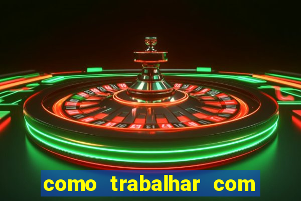 como trabalhar com jogos de aposta