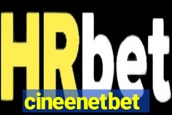 cineenetbet