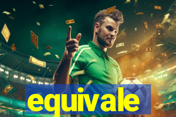 equivale