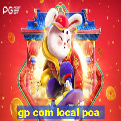 gp com local poa