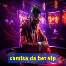 camisa da bet vip