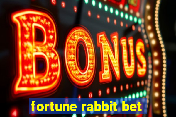 fortune rabbit bet