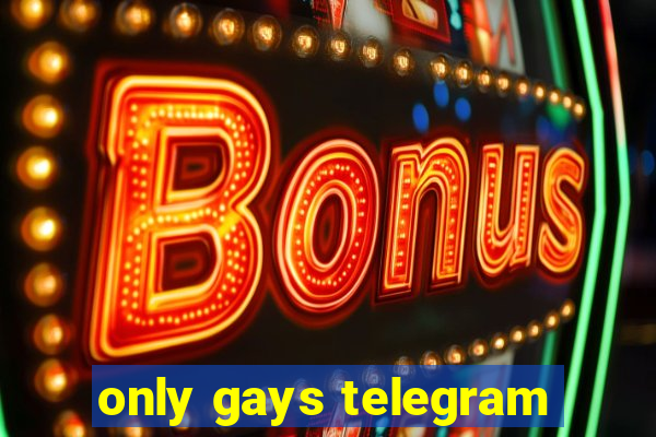 only gays telegram