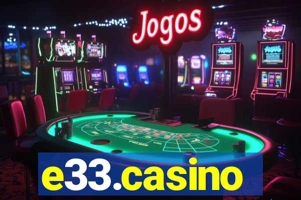 e33.casino