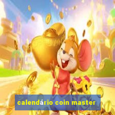 calendário coin master