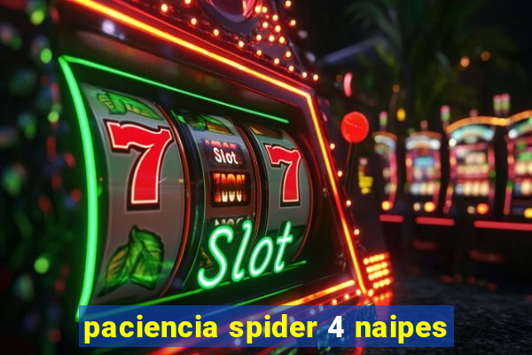 paciencia spider 4 naipes