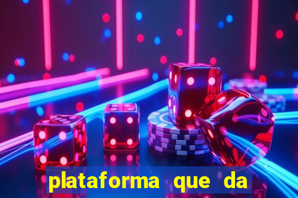 plataforma que da 10 reais de bonus