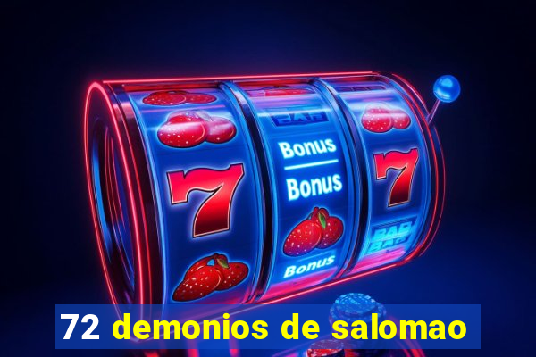 72 demonios de salomao