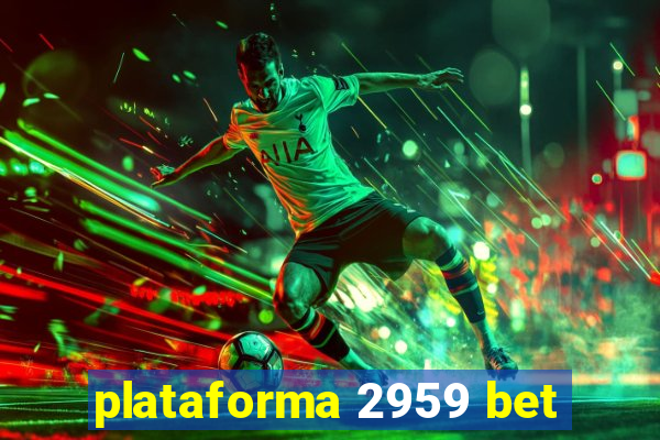 plataforma 2959 bet