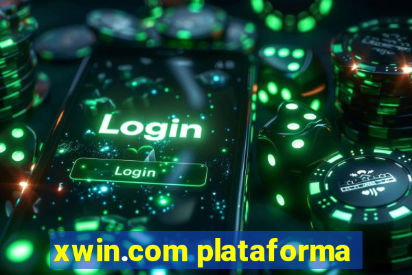 xwin.com plataforma