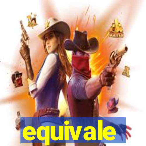 equivale