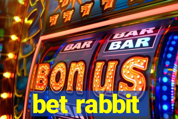 bet rabbit