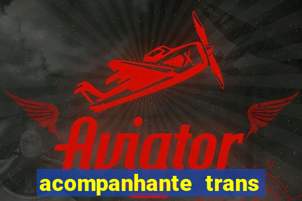 acompanhante trans de santos