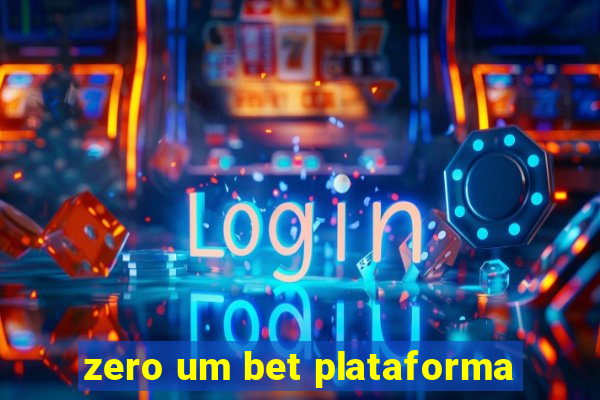 zero um bet plataforma