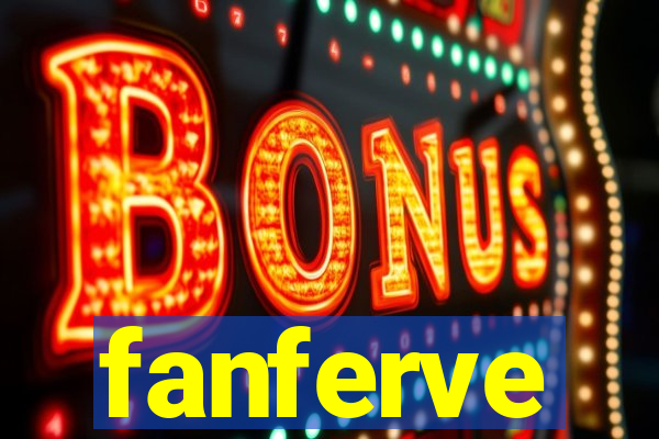 fanferve