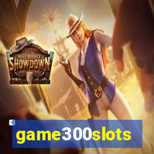 game300slots