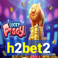 h2bet2