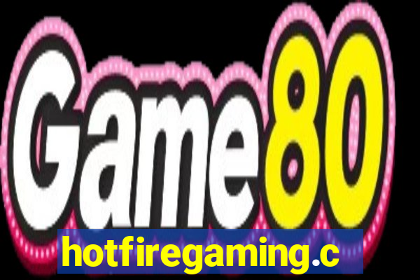 hotfiregaming.com