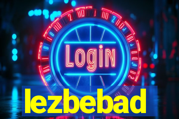 lezbebad