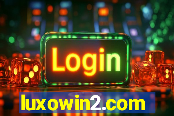 luxowin2.com