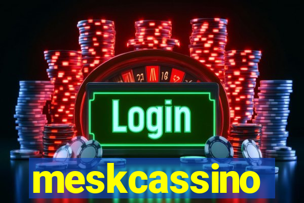 meskcassino