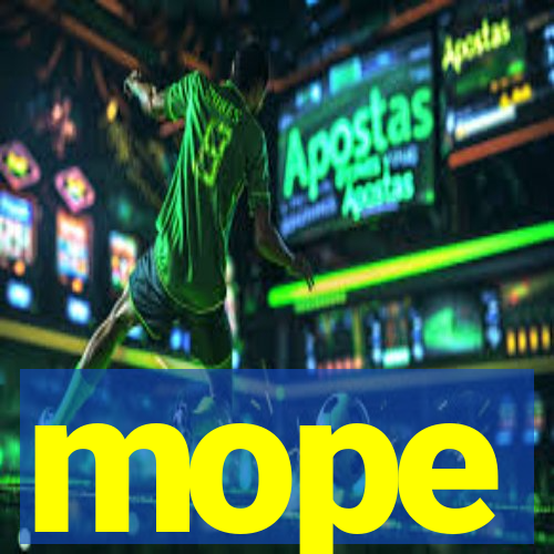 mope