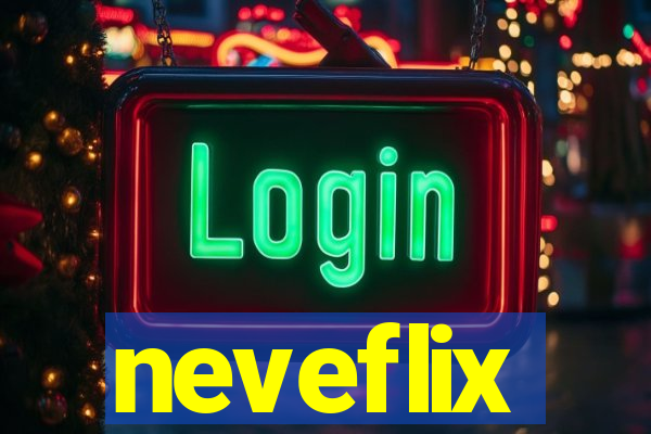 neveflix