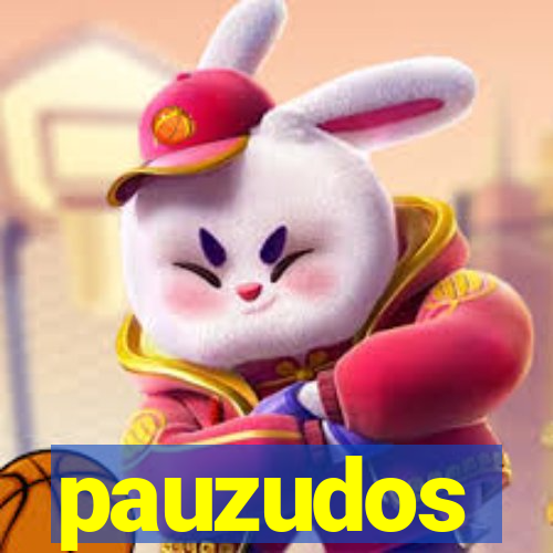 pauzudos