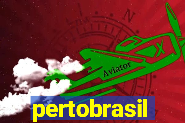 pertobrasil