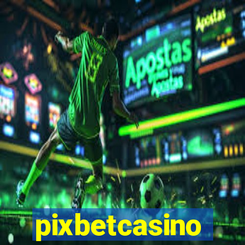 pixbetcasino