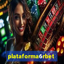 plataforma6rbet