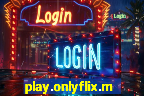 play.onlyflix.me