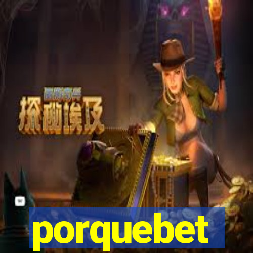 porquebet