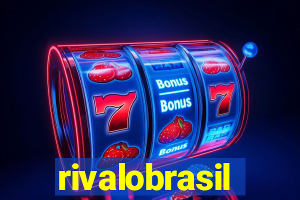 rivalobrasil