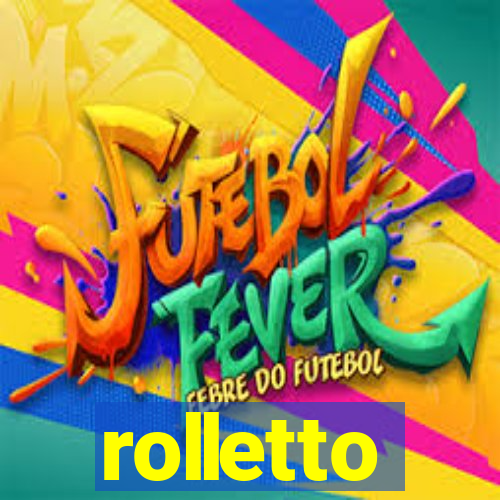 rolletto