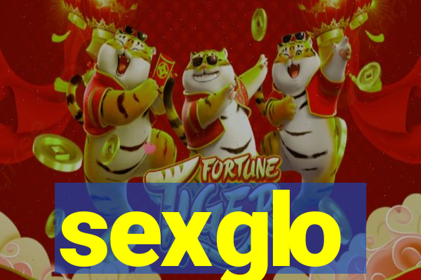 sexglo